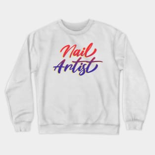 Nail artist quote beauty Crewneck Sweatshirt